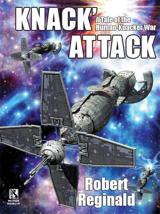 Title details for Knack' Attack: A Tale of the Human-Knacker War by Robert Reginald - Available